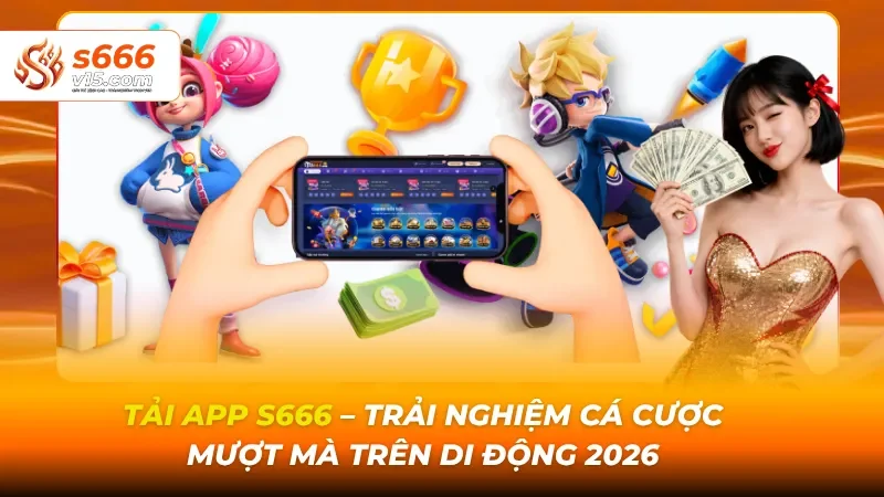 hướng dẫn tải app s666